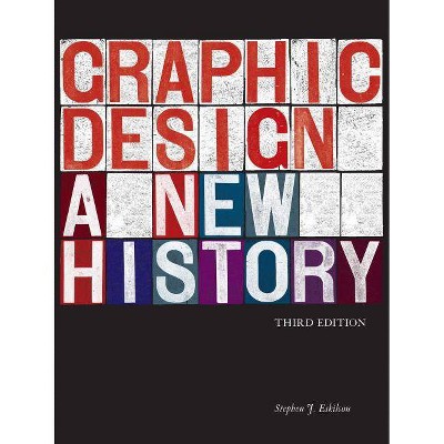 Graphic Design - 3rd Edition by  Stephen J Eskilson (Hardcover)