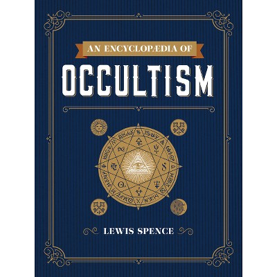 An Encyclopaedia of Occultism - (Dover Occult) by  Lewis Spence (Paperback)