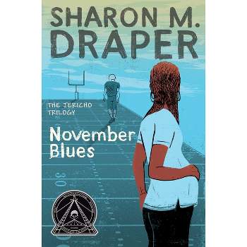 November Blues - (Jericho Trilogy) by  Sharon M Draper (Paperback)