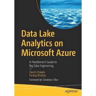 Data Lake Analytics on Microsoft Azure - by  Harsh Chawla & Pankaj Khattar (Paperback)