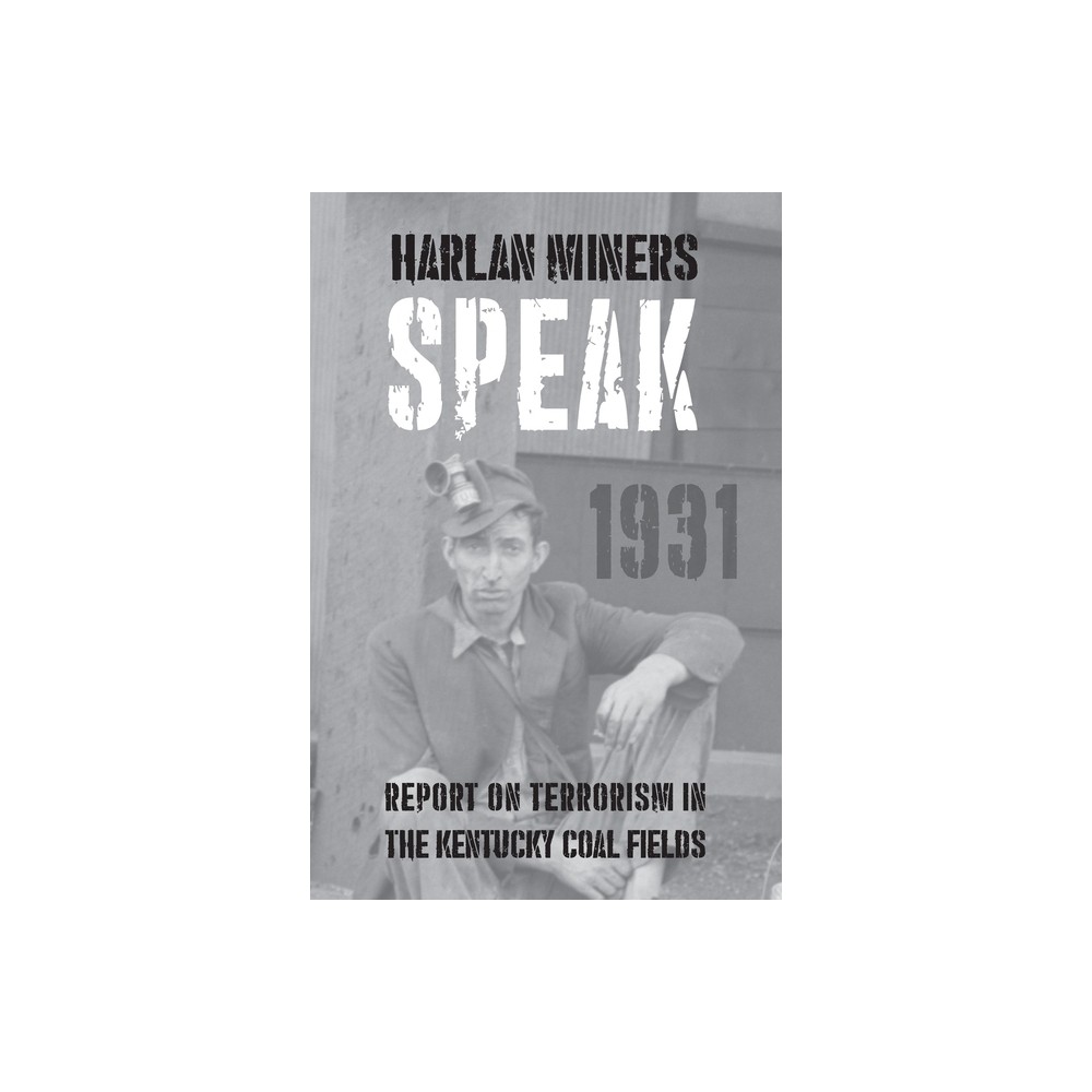 Harlan Miners Speak - by Theodore Dreiser & John Dos Passos & Sherwood Anderson (Paperback)