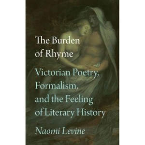 The Burden of Rhyme - by  Naomi Levine (Hardcover) - 1 of 1