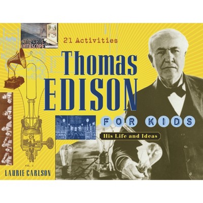 Thomas Edison for Kids - (For Kids) by  Laurie Carlson (Paperback)