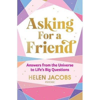 Asking for a Friend - by  Helen Jacobs (Paperback)