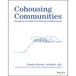 Cohousing Communities - by  Charles Durrett (Paperback) - 1 of 1