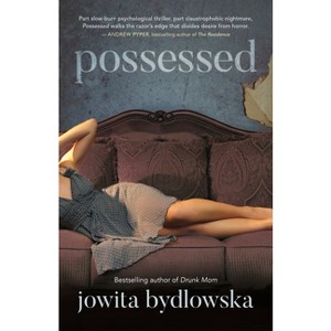 Possessed - by  Jowita Bydlowska (Paperback) - 1 of 1