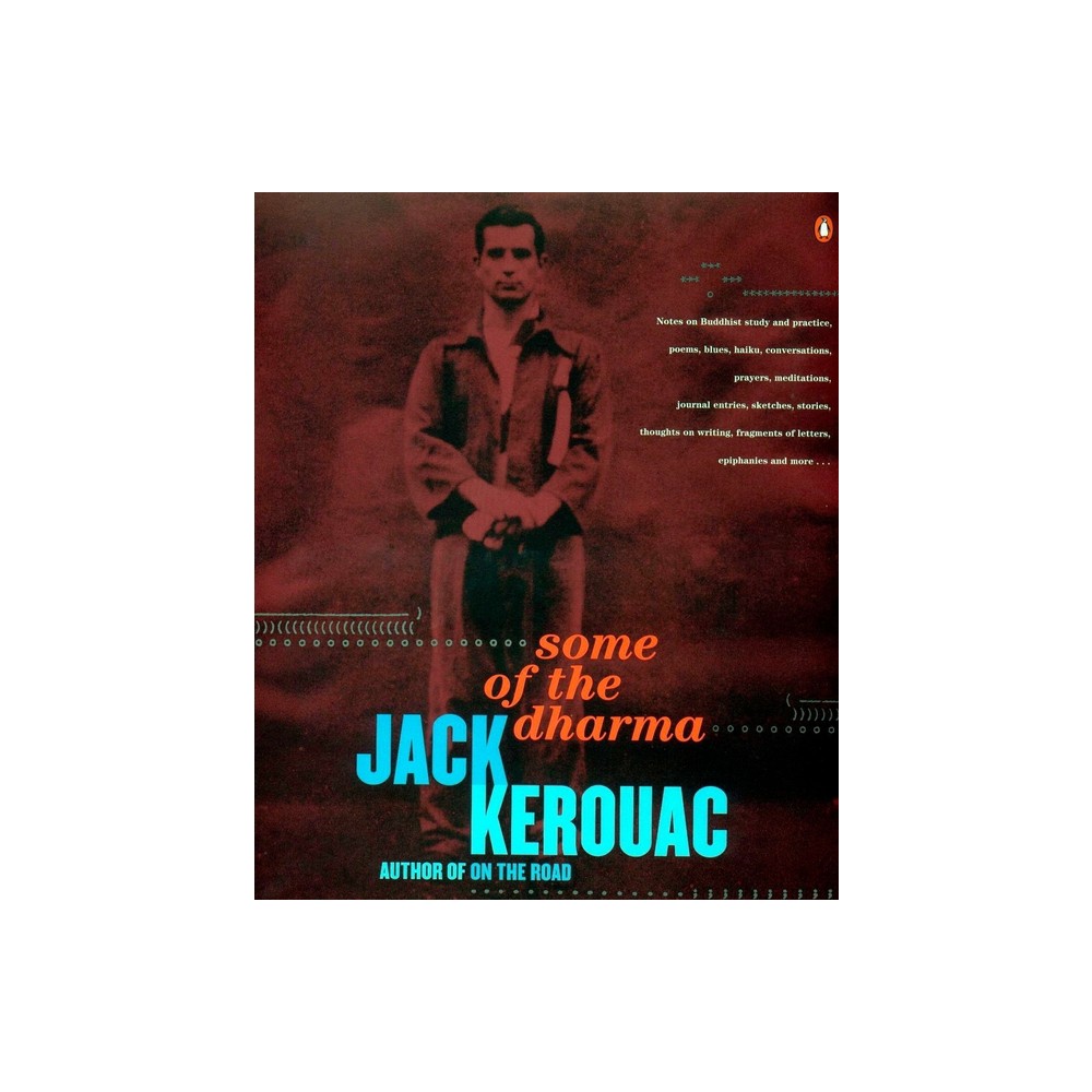 Some of the Dharma - by Jack Kerouac (Paperback)