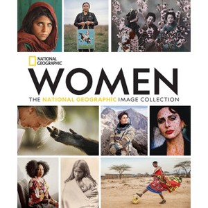Women: The National Geographic Image Collection - (National Geographic Collectors) (Hardcover) - 1 of 1