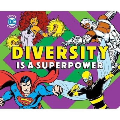 Diversity Is a Superpower - (DC Super Heroes) by  Julie Merberg (Board Book)