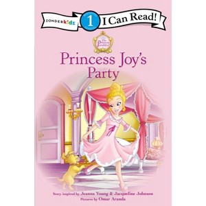 Princess Joy's Party - (I Can Read! / Princess Parables) by  Jeanna Young & Jacqueline Kinney Johnson (Paperback) - 1 of 1