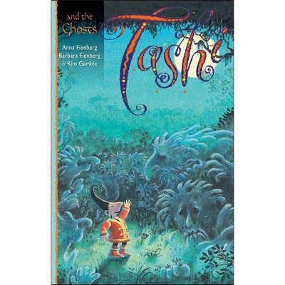 Tashi and the Ghosts - by  Anna Fienberg & Barbara Fienberg & Kim Gamble (Paperback)