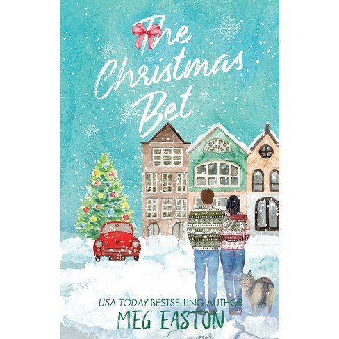 The Christmas Bet - (A Mountain Springs Christmas) by  Meg Easton (Paperback) - image 1 of 1