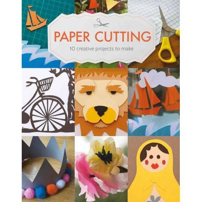 Paper Cutting - by  Claire Culley & Amy Phipps (Paperback)