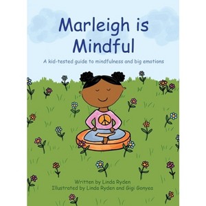 Marleigh is Mindful - by  Linda Ryden (Hardcover) - 1 of 1