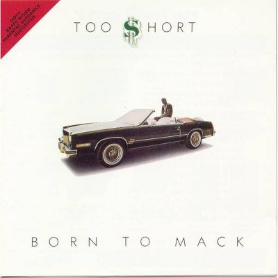 Too $hort - Born to Mack (EXPLICIT LYRICS) (CD)