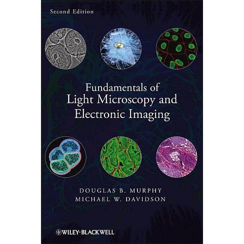 Fundamentals Of Light Microscopy And Electronic - 2nd Edition Murphy & Michael W Davidson (hardcover) : Target