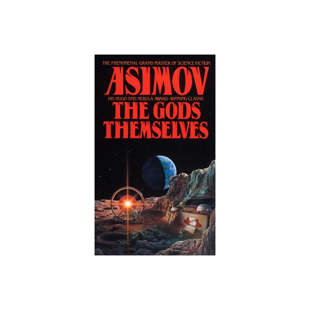 The Gods Themselves - (Nemesis Bantam Spectra Book) by Isaac Asimov (Paperback)