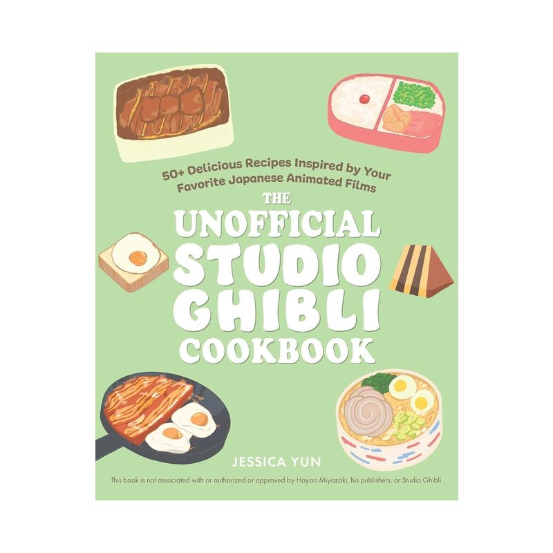 The Unofficial Studio Ghibli Cookbook - (Unofficial Studio Ghibli Books) by  Jessica Yun (Hardcover), 1 of 2