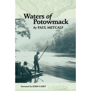 Waters of Potowmack - by  Paul Metcalf (Paperback) - 1 of 1