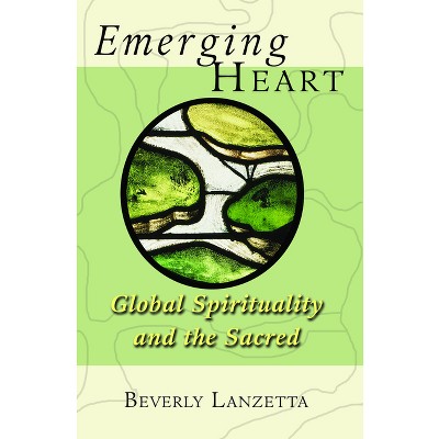 Emerging Heart - by  Beverly Lanzetta (Paperback)