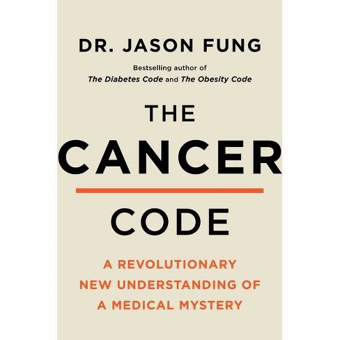 The Cancer Code - (The Wellness Code) by  Jason Fung (Hardcover) - image 1 of 1