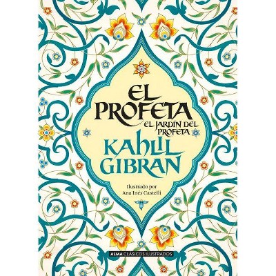 El Profeta - (Clásicos Ilustrados) by  Kahlil Gibran (Hardcover)