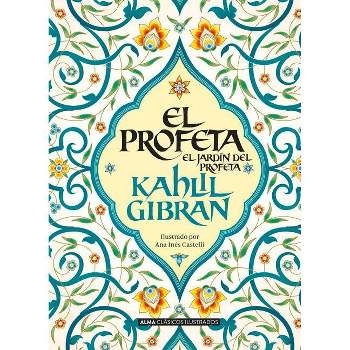 El Profeta - (Clásicos Ilustrados) by  Kahlil Gibran (Hardcover)