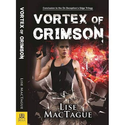 Vortex of Crimson - by  Lise Mactague (Paperback)