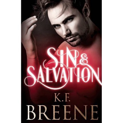 Sin & Salvation - (Demigods of San Francisco) 2nd Edition by  K F Breene (Paperback)