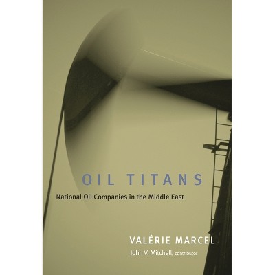 Oil Titans - by  Valerie Marcel (Paperback)