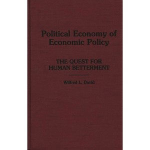 Political Economy of Economic Policy - by  Wilfred David (Hardcover) - 1 of 1