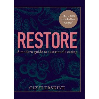 Restore - by  Gizzi Erskine (Hardcover)