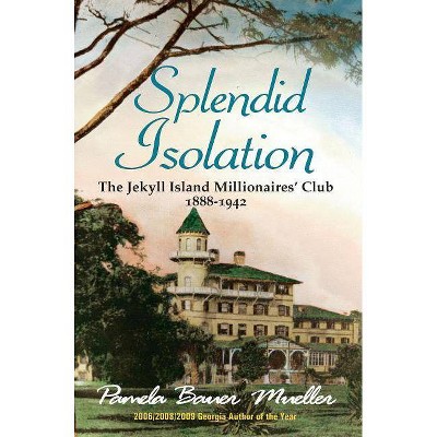 Splendid Isolation - by  Pamela Bauer Mueller (Paperback)