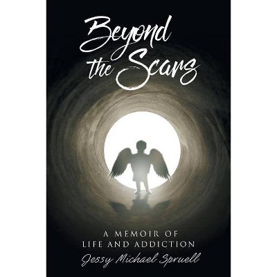 Beyond the Scars - by  Jessy Michael Spruell (Paperback)