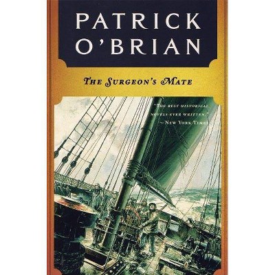 The Surgeon's Mate - (Aubrey/Maturin Novels) by  Patrick O'Brian (Paperback)