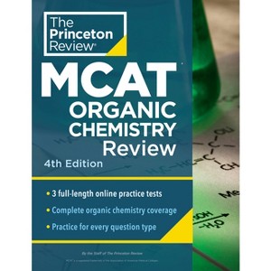 Princeton Review MCAT Organic Chemistry Review, 4th Edition - (Graduate School Test Preparation) by  The Princeton Review (Paperback) - 1 of 1