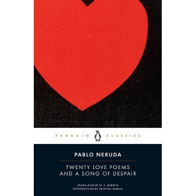 Twenty Love Poems and a Song of Despair - (Penguin Classics) by  Pablo Neruda (Paperback)