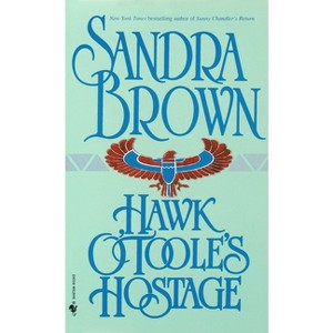Hawk O'Toole's Hostage - by  Sandra Brown (Paperback) - 1 of 1