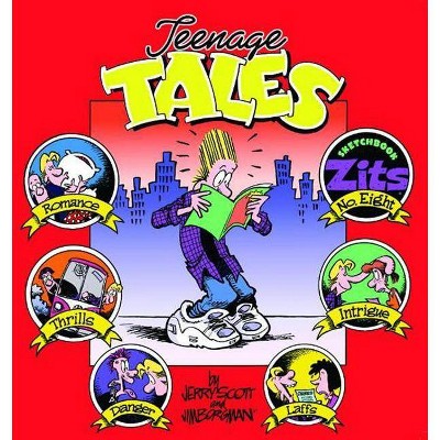 Teenage Tales - (Zits Sketchbook (Paperback)) by  Jerry Scott & Jim Borgman (Paperback)