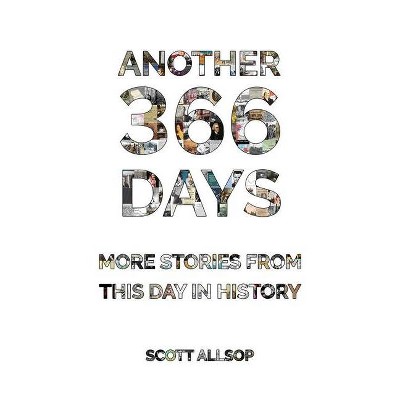 Another 366 Days - by  Scott Allsop (Paperback)