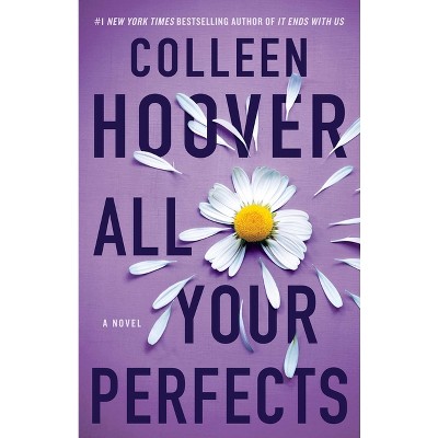 All Your Perfects - By Colleen Hoover (paperback) : Target