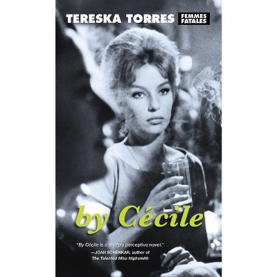 By Cecile - (Femmes Fatales) by  Tereska Torres (Paperback)