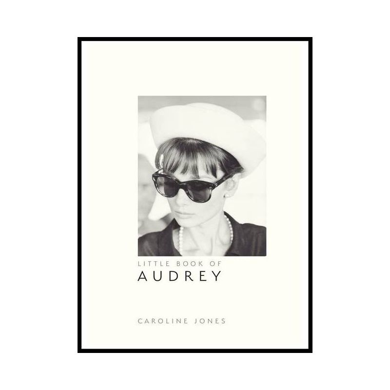 Little Book of Audrey Hepburn - (Little Books of Fashion) 4th Edition by  Caroline Jones (Hardcover), 1 of 2