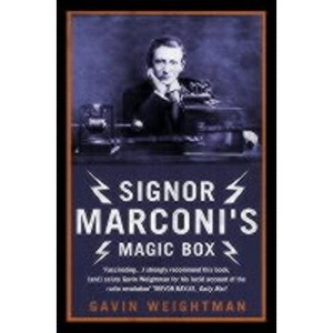 Signor Marconi's Magic Box - by  Gavin Weightman (Paperback) - 1 of 1