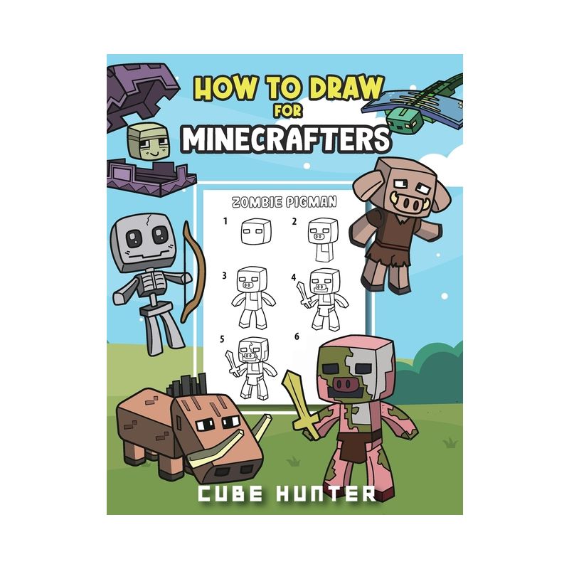 How To Draw for Minecrafters A Step by Step Chibi Guide - (Unofficial Minecraft Activity Book for Kids) Large Print by  Cube Hunter & Rocker Cooper, 1 of 2