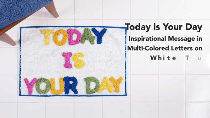 &#39;Today Is Your Day&#39; Bath Rug - Allure Home Creations, 2 of 6, play video