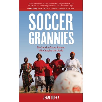 Soccer Grannies - by  Jean Duffy (Paperback)