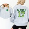 Simply Sage Market Women's Graphic Sweatshirt March Seventeenth Front And Back Design - 2 of 4