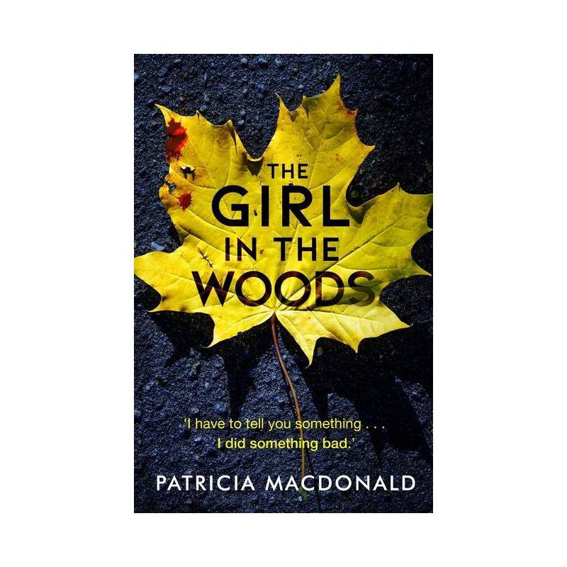 The Girl in the Woods - by  Patricia MacDonald (Paperback), 1 of 2