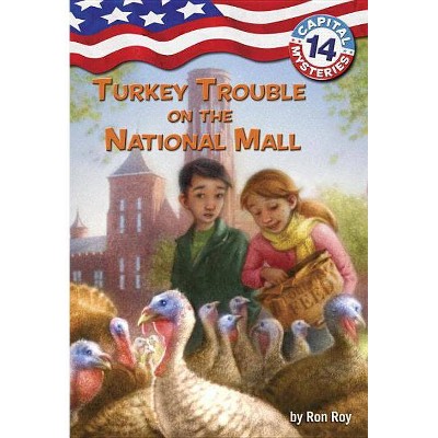 Turkey Trouble on the National Mall - (Capital Mysteries) by  Ron Roy (Paperback)